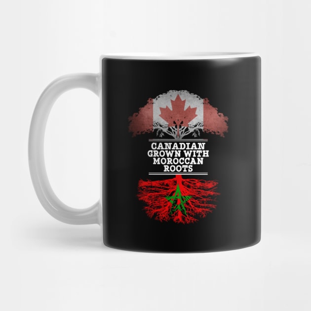 Canadian Grown With Moroccan Roots - Gift for Moroccan With Roots From Morocco by Country Flags